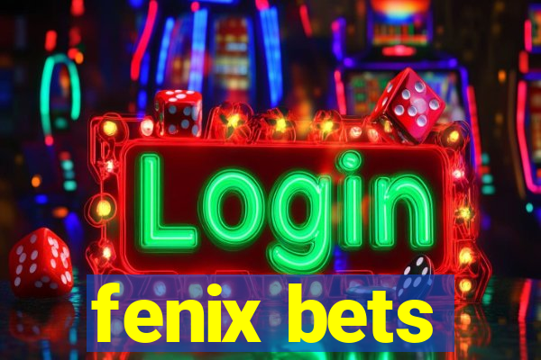 fenix bets